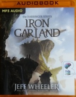Iron Garland - Book 3 of The Harbinger Series  written by Jeff Wheeler performed by Kate Rudd on MP3 CD (Unabridged)